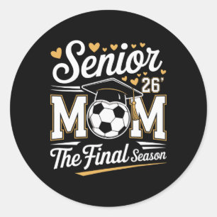 Senior Soccer Mum Cl Of 2026 Classic Round Sticker