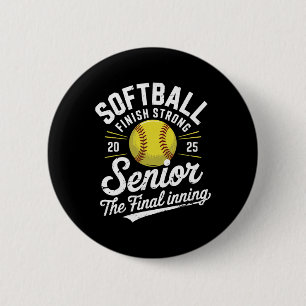 Senior Softll 2025 The Final Inning _1  6 Cm Round Badge