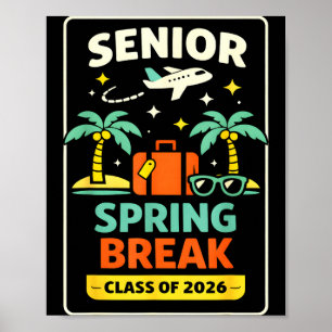 Senior spring break class of 2026 graduation trip poster