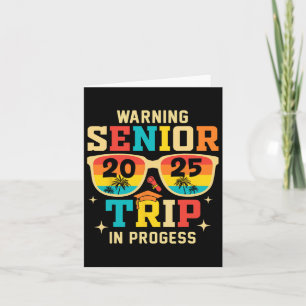 Senior Trip 2025 Warning In Progress Graduation Va Card