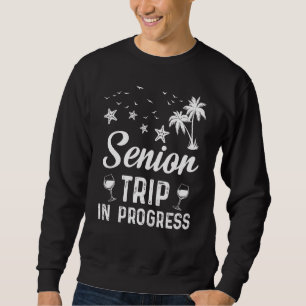 Senior Trip In Progress 2023 Cool Friends Beach Tr Sweatshirt