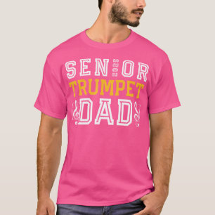 Senior Trumpet Dad 2025 Marching Band Class Of 202 T-Shirt