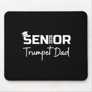 Senior trumpet dad 2026 proud band parent class mouse pad