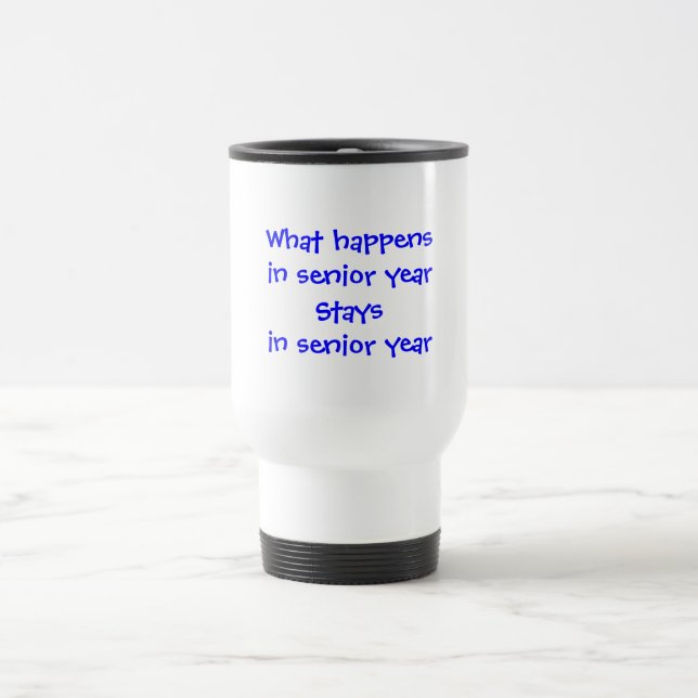 Senior Year Travel Mug (Center)