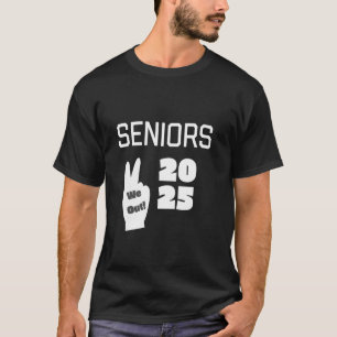 Seniors 2025 Senioritis Peace We Out T-Shirt