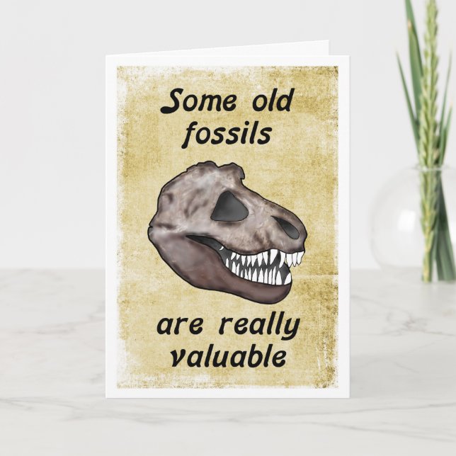 Seniors Birthday, T-Rex, some old fossils, fun Card (Front)
