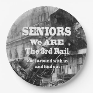 Seniors We Are The Third Rail Paper Plate