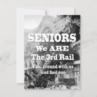Seniors We Are The Third Rail