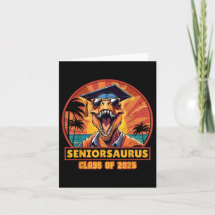 Seniorsaurus Senior Cl Of 2025 Funny Dinosaur Grad Card