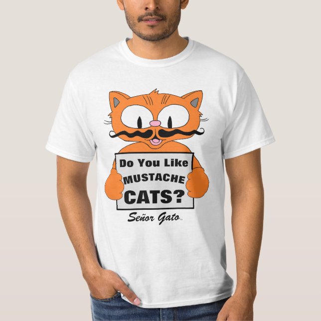 Señor Gato "Do You Like Moustache Cats?" T-Shirt (Front)