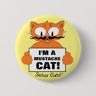 Señor Gato I'm a Mustache Cat! Cute Cartoon Cat 6 Cm Round Badge