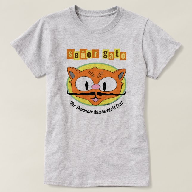 Señor Gato™ The Debonair Mustachio'd Cat! T-Shirt (Design Front)