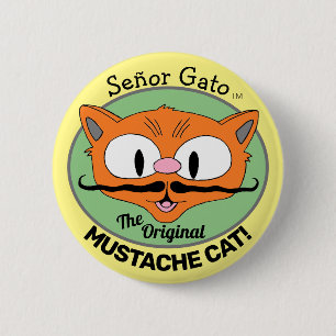 Señor Gato the Original Moustache Cat Cartoon cat! 6 Cm Round Badge