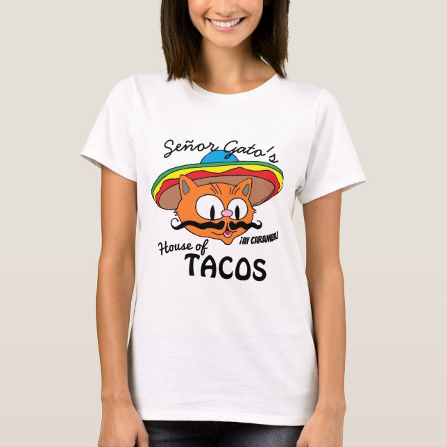 Señor Gato's House of Tacos Mexican Cartoon Cat T-Shirt (Front)