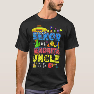 Senor Or Senorita Uncle To Be Gender Reveal Cinco  T-Shirt
