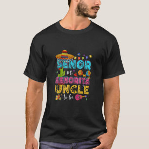 Senor Or Senorita Uncle To Be Gender Reveal Cinco T-Shirt
