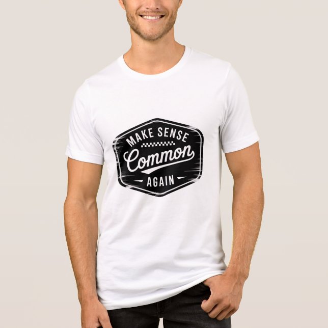 sense Make Sense Common Again  Shirt Design | Funn (Front)