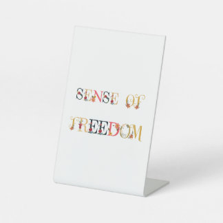Sense of freedom  pedestal sign