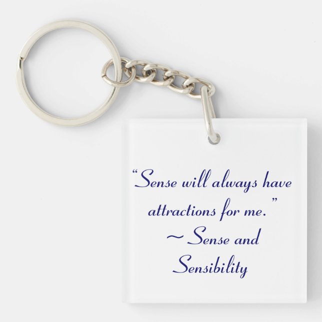 Sense Will Always Attract Me Jane Austen Quote Key Ring (Front)