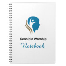Sensible Worship Spiral Notebook