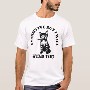 Sensitive But I Will Stab You Funny Cat Horror T-Shirt