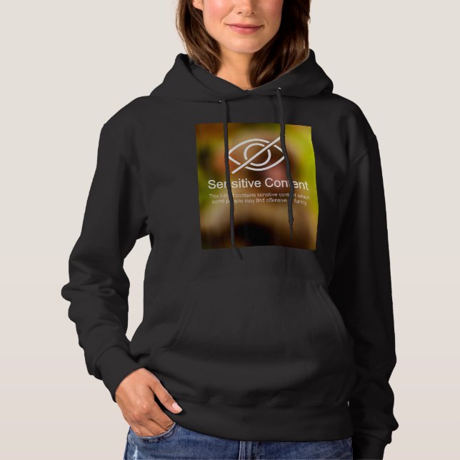 Sensitive Content Caution  Content Warning 1 Hoodie (Front)