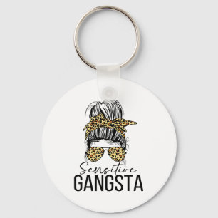 Sensitive Gangsta Gangster Funny Meme Saying Quote Key Ring