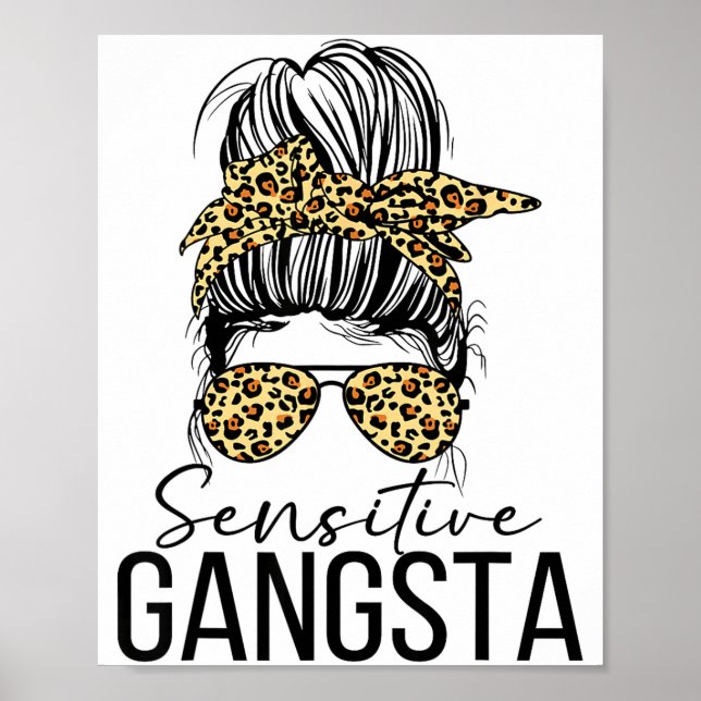 Sensitive Gangsta Gangster Funny Meme Saying Quote Poster (Front)