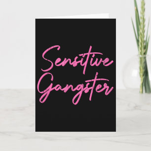 Sensitive Gangsta, God Forbid Im A Sensitive Gangs Card