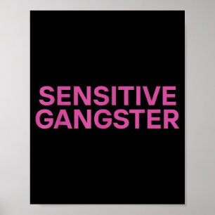 Sensitive Gangster Funny Ironic Quote  Poster
