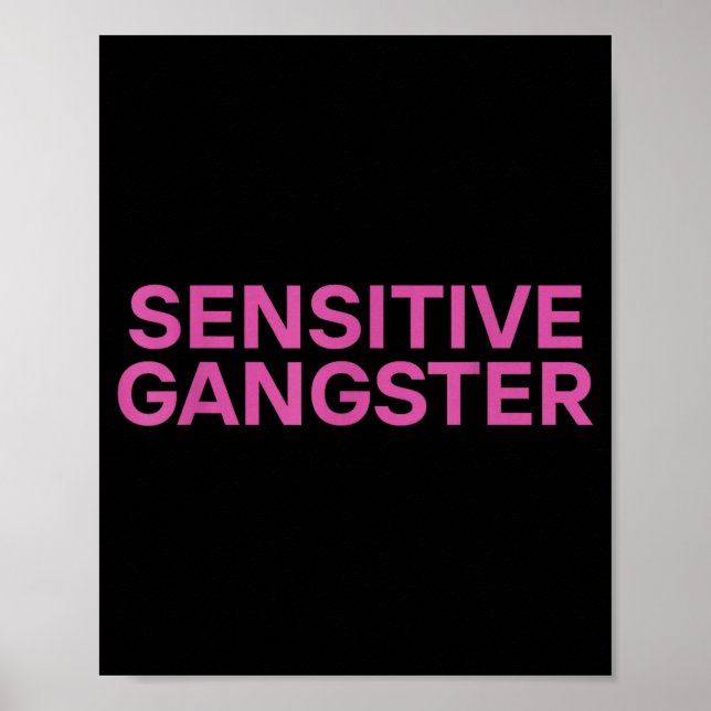 Sensitive Gangster Funny Ironic Quote  Poster (Front)