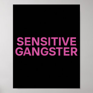 Sensitive Gangster Funny Ironic Quote  Poster