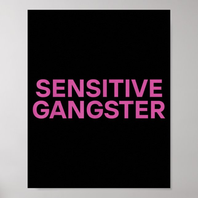 Sensitive Gangster Funny Ironic Quote  Poster (Front)