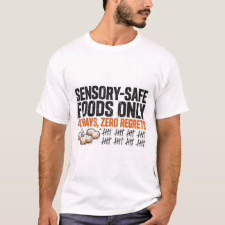 Sensory-Safe Foods Only Funny Autism ADHD T-Shirt