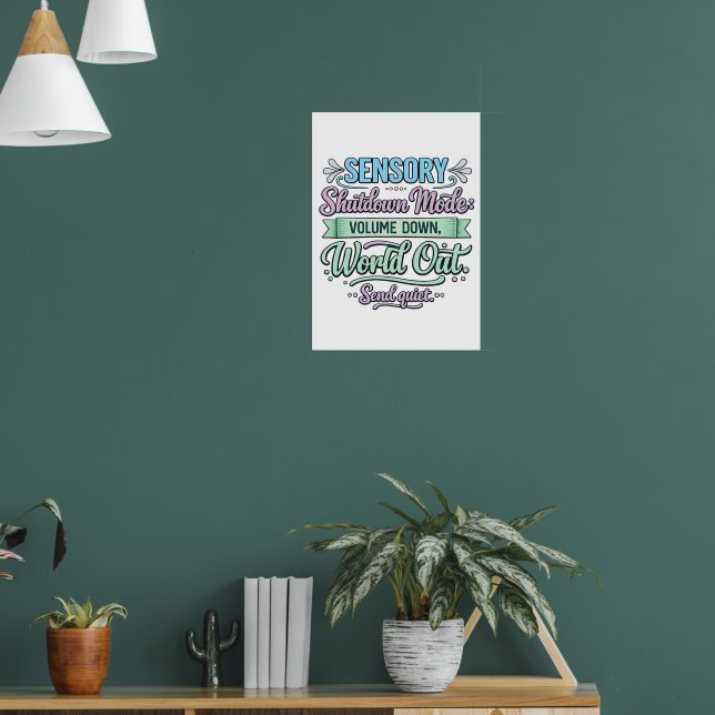 Sensory Shutdown Mode: Volume Down Autistic Poster (Living Room 1)