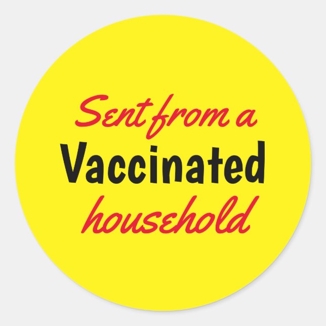 Sent from a Vaccinated Household Text Yellow Classic Round Sticker (Front)