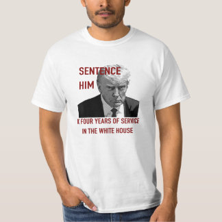 Sentence Trump T-Shirt