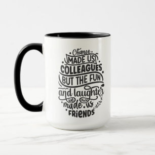 sentimental Colleagues Friends fun laughter Mug