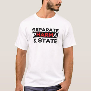 Separate Pharma And State Anti Vaccine Medical Fre T-Shirt
