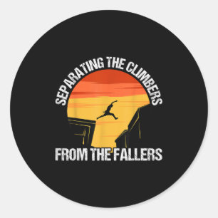 Separating The Climbers From The Fallers - Retro P Classic Round Sticker