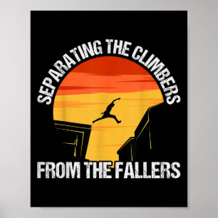 Separating The Climbers From The Fallers - Retro P Poster