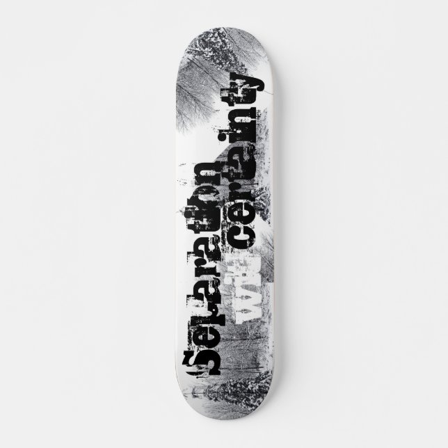 separation with certainty skateboard (Front)