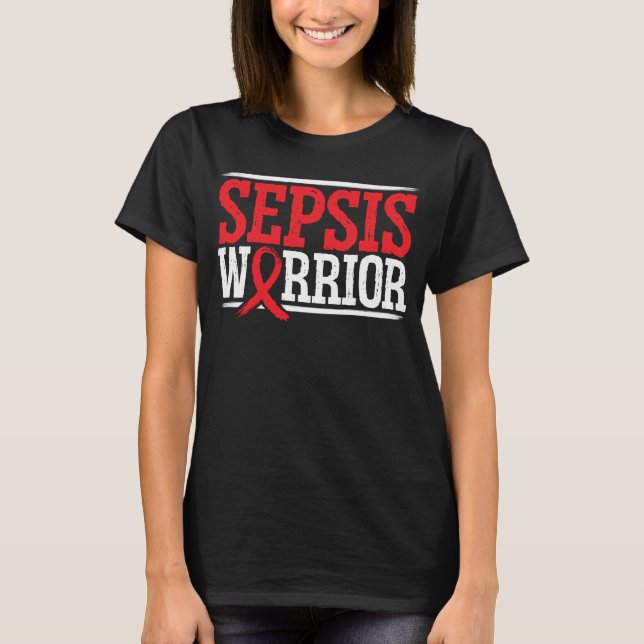 Sepsic Sucks Sepsis Warrior Sepsis Awareness 1 T-Shirt (Front)