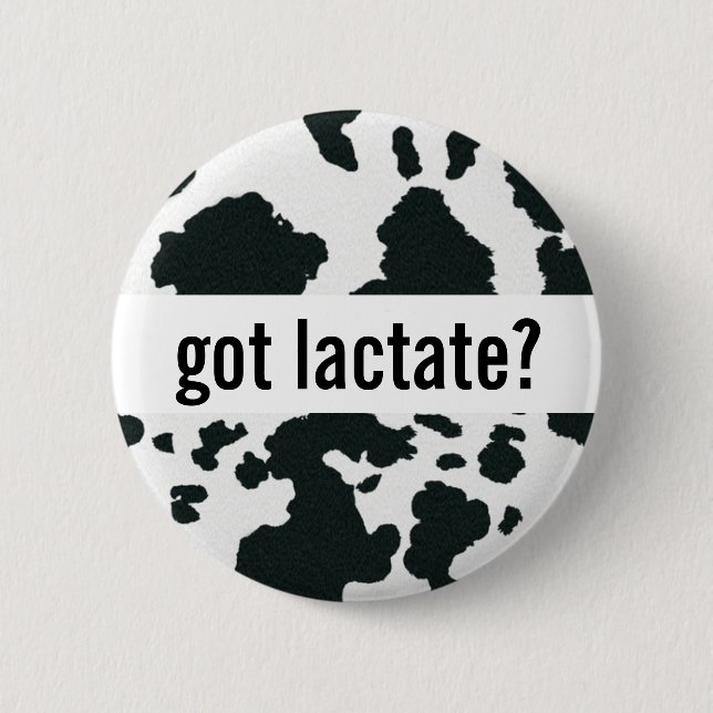 Sepsis, Got Lactate? 6 Cm Round Badge (Front)