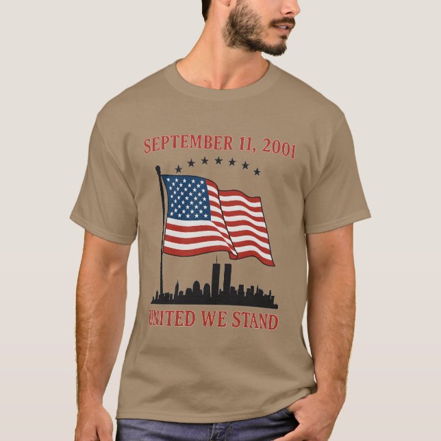 SEPTEMBER 11, 2001 UNITED WE STAND T-Shirt (Front)