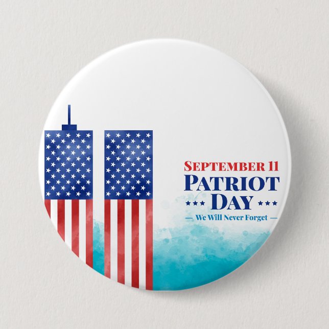 September 11 Patriot Day We Will Never Forget 7.5 Cm Round Badge (Front)