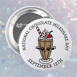 September 12th is National Chocolate Milkshake Day 6 Cm Round Badge