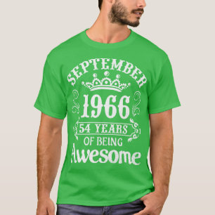 September 1966 Happy Birthday 54 Years Of Being Aw T-Shirt
