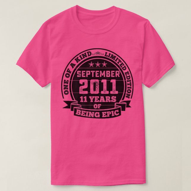 September 2011 11th Birthday Gift 11 Years Of Bein T-Shirt (Design Front)