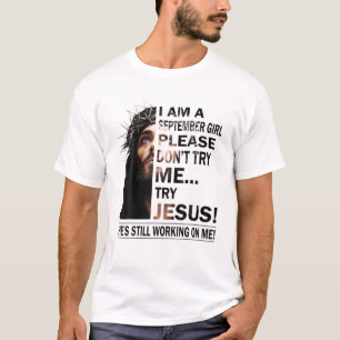 September Girl My Best Design Birthday - Jesus T T-Shirt